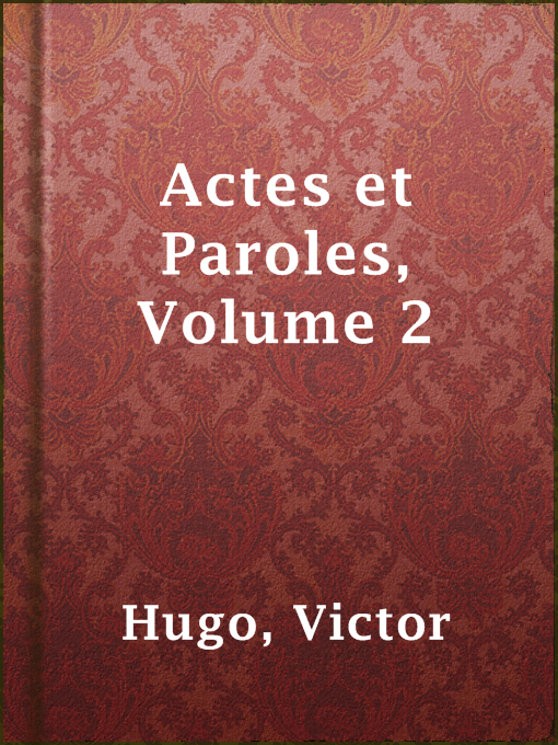 Title details for Actes et Paroles, Volume 2 by Victor Hugo - Available